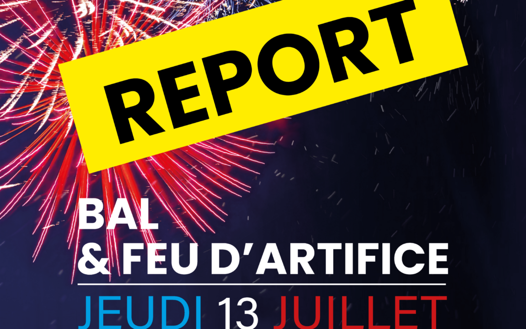 Soirée et feu d’artifice reportés